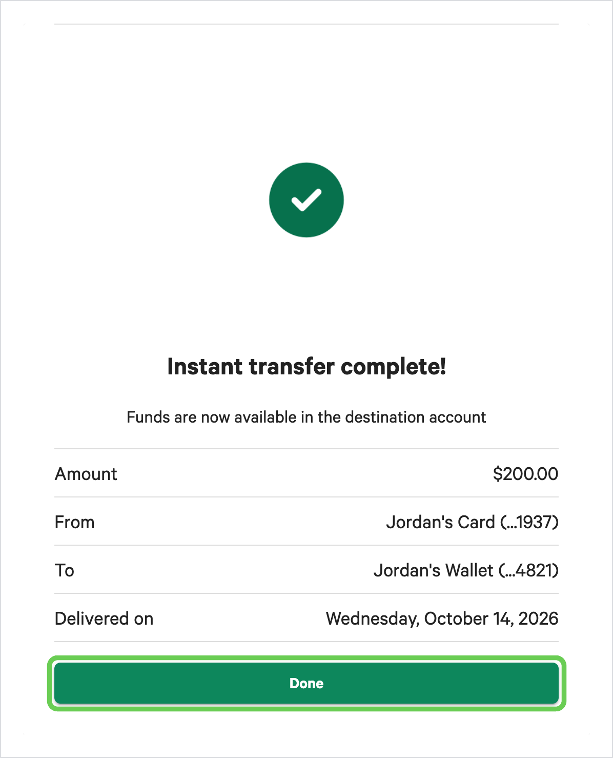 The Instant transfer complete confirmation, showing the amount, the cardholder's card in From, the Wallet in To, and the Delivered on date, with the Done button highlighted